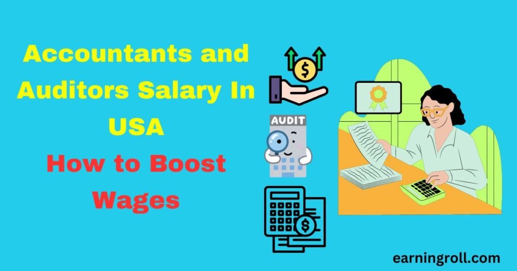 Accountants and Auditors Salaries in the USA: How to Boost Wages?